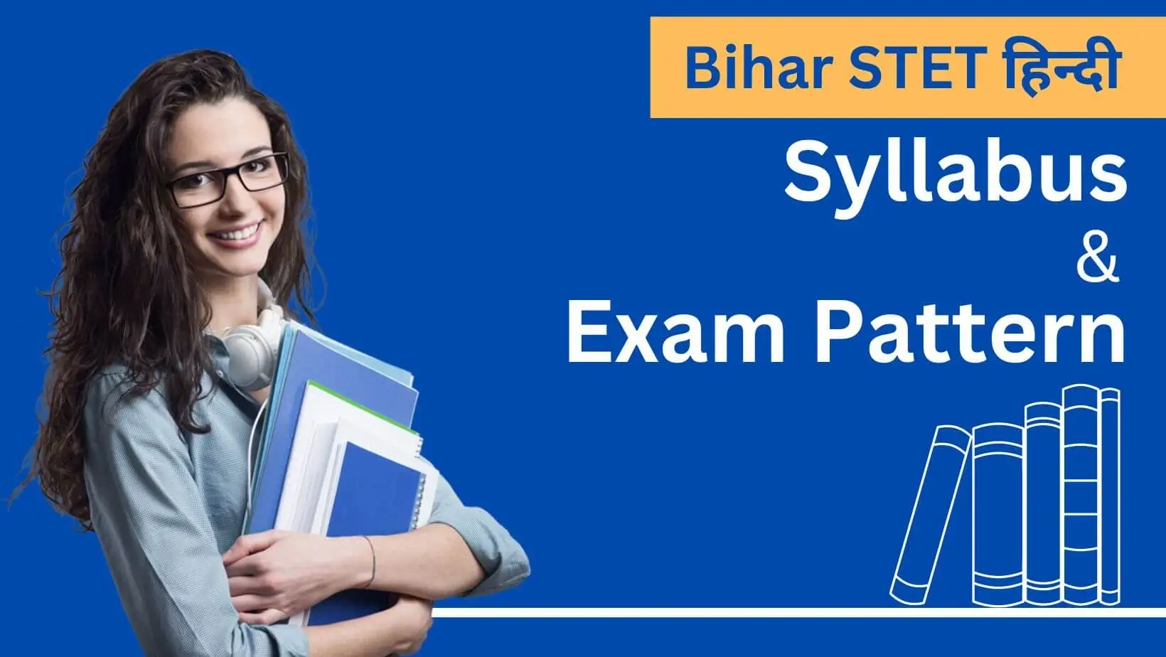 Bihar STET Hindi Syllabus and Exam Pattern for Paper-I(Madhyamic), Paper-II(UCHCHA Madhyamic)